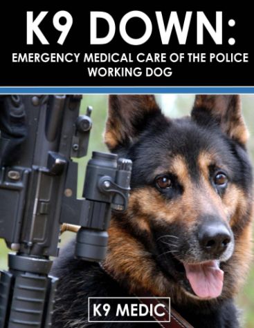 K9 Down: Emergency Medical Care For The Police Working Dog cover
